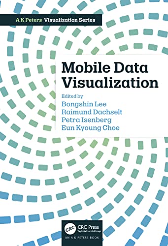 Mobile Data Visualization (AK Peters Visualization) view 2