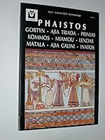 Phaistos - Gortyn, Ajia Triada, Prinias, Kommos, Miamou, Lendas, Matala, Ajia... 9607310772 Book Cover