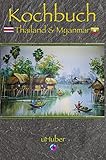 Kochbuch: Thailand und Myanmar - Uli Huber 