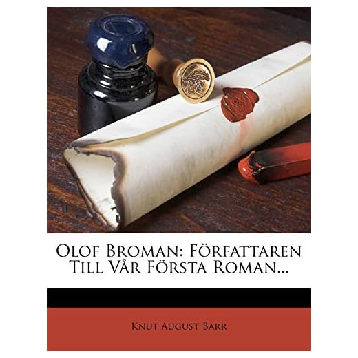 Olof Broman: Forfattaren Till Var Forsta Roman...