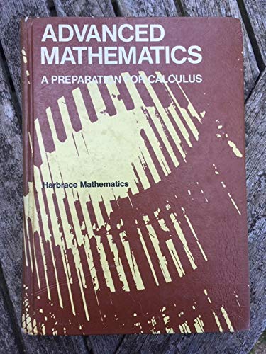 Advanced Mathematics: A Preparation for Calculus 0153540826 Book Cover