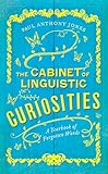 The Cabinet of Linguistic Curiosities: A Yearbook of Forgotten Words