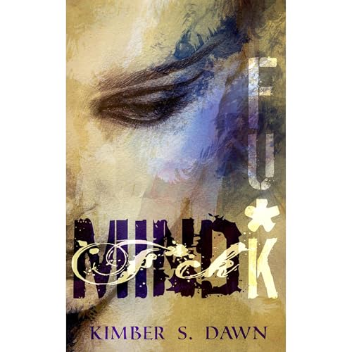 Mind F*ck Audiolibro Por Kimber S. Dawn arte de portada