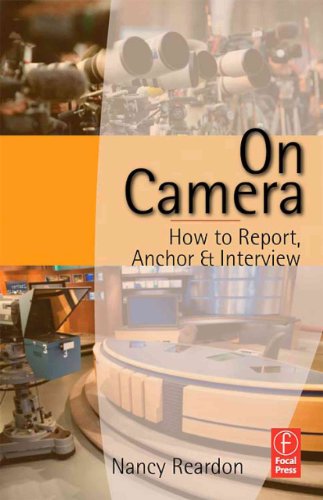On Camera: How To Report, Anchor & Interview view 2