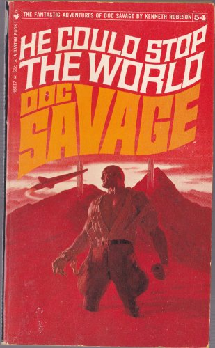 He Could Stop the World, a Doc Savage Adventure... 5523056170 Book Cover
