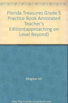 Paperback Florida Treasures Grade 5 Practice Book Annotated Teacher's Edition(approaching on Level Beyond) Book