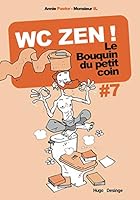 Le bouquin du petit coin - tome 7 WC Zen ! 2755618868 Book Cover