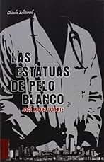 Las Estatuas De Pelo Blanco