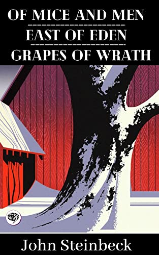 Of Mice and Men & East of Eden & Grapes of Wrath (English Edition)