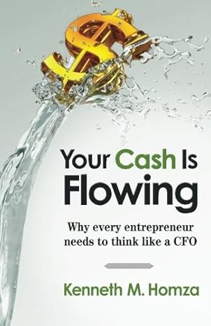 Your Cash Is Flowing: Why every entrepreneur needs to think like a CFO-Wow! eBook