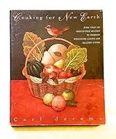 Cooking for a New Earth: More Than 150 Irresistible Recipes to Promote Whoesome Eating and Healthy Living 0805019952 Book Cover