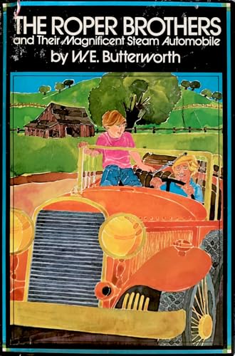 The Roper Brothers and Their Magnificent Steam Automobile (As: W.E. Butterworth)