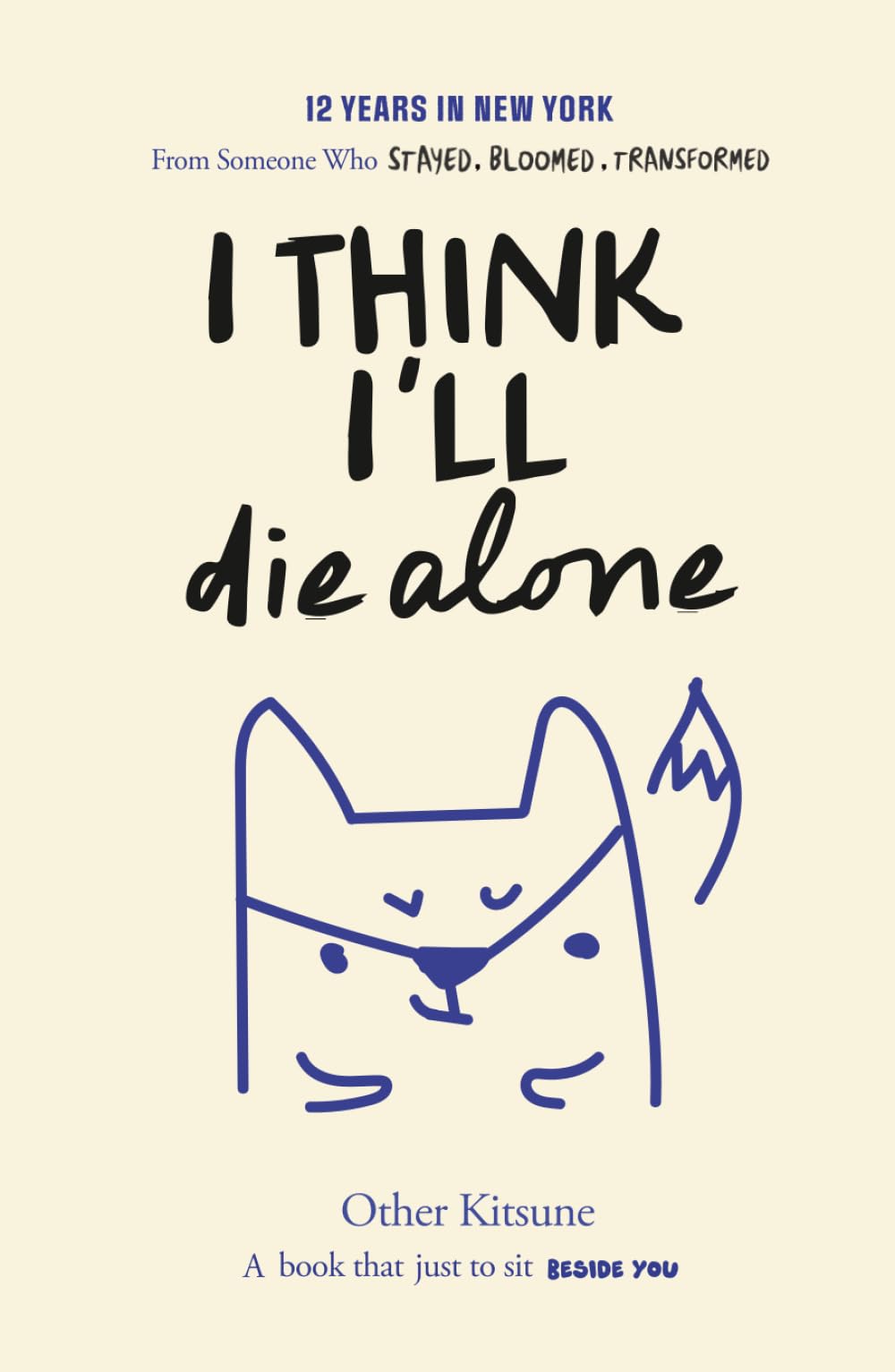 I think I’ll Die Alone: A Love Letter to New York after 12 Years