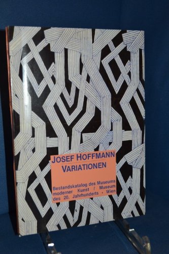  JOSEF HOFFMANN: VARIATIONEN (Josef Hoffmann: Variations)