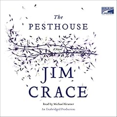 The Pesthouse Audiolibro Por Jim Crace arte de portada