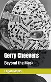 Gerry Cheevers: Beyond the Mask