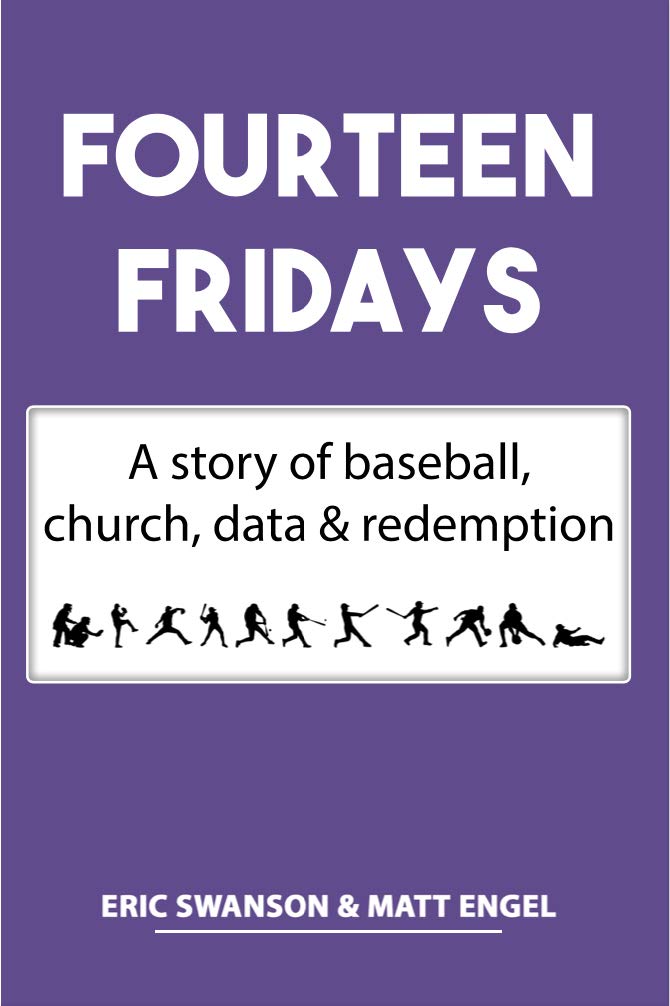 Fourteen Fridays: A story of baseball, church, data & redemption