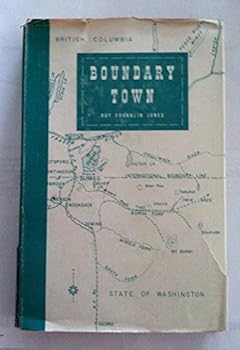 Hardcover Boundary town, early days in a Northwest boundary town Book