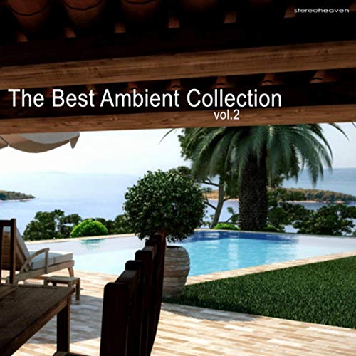 Play The Best Ambient Collection, Vol. 2 by VARIOUS ARTISTS on Amazon Music