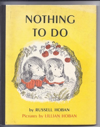 Nothing to Do by Russell Hoban (1964-06-03) B01FJ10B4O Book Cover