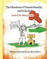 The Adventures of Princess Peanutty and Circle Dog: Land of the Sleepy Heads 1503020789 Book Cover