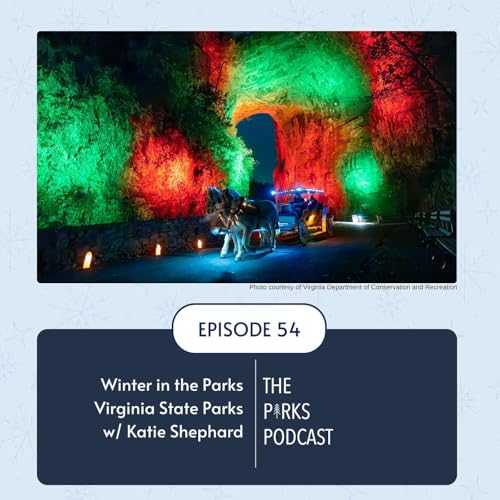 Winter in the Parks - Virginia State Parks with Katie Shephard (Episode 54)