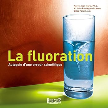 Paperback La fluoration - autopsie d'une erreur scientifique [French] Book
