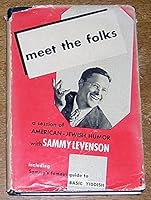 Meet the Folks, a Session of American-Jewish Humor [including Sammy'sfamous guide to basic Yiddush] B003TOIMUO Book Cover