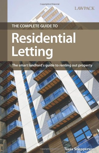 The Complete Guide to Residential Letting: The Smart Landlord's Guide ...