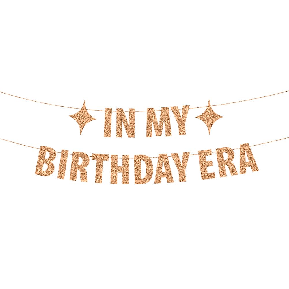 In My Birthday Era Banner, Happy Birthday Bunting Sign, Funny Birthday Party Decorations Supplies for Men Women, Rose Gold Glitter
