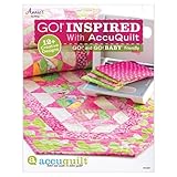 GO! Inspired: With AccuQuilt (AccuQuilt Go!)