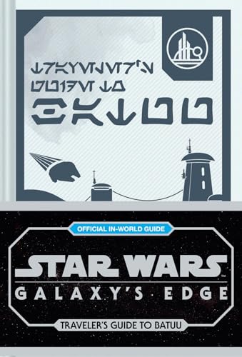 Cover of Star Wars: Galaxy's Edge: Traveler's Guide to Batuu