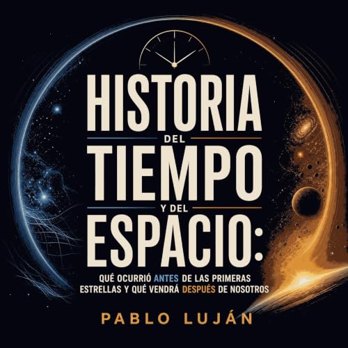 『Historia del tiempo y del espacio: Qu&eacute; ocurri&oacute; antes de las primeras estrellas y qu&eacute; vendr&aacute; desp