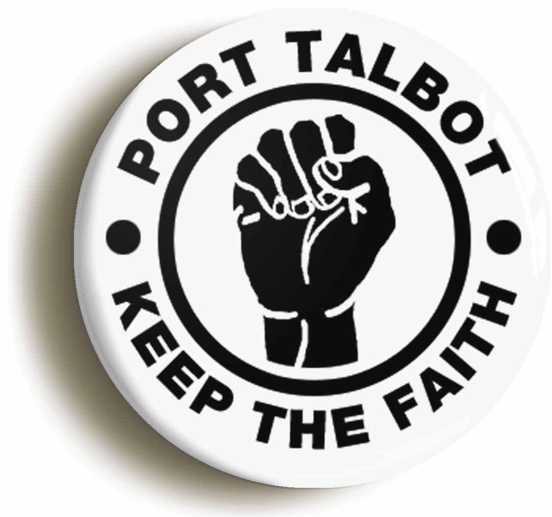 Port Talbot Keep The Faith Fridge Magnet (Circular 2inch / 50mm Diameter)