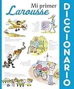 Mi primer Diccionario Larousse: Mi Primer Diccionario Larousse (2015 ed.) (LAROUSSE - Infantil / Juvenil - Castellano - A partir de 8 años)