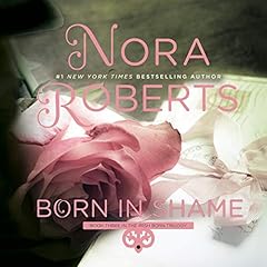 Born in Shame Audiolibro Por Nora Roberts arte de portada
