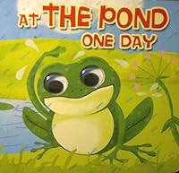 At the Pond One Day 1403798079 Book Cover