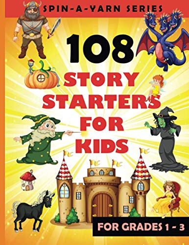108 Story Starters For Kids: Single page Writing Prompts For Grades 1-3 (Children's Topics for Writing Short stories) | Perfect gift for budding writers | 8.5 x 11 size