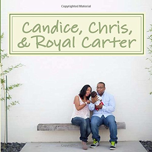 Candice, Chris, & Royal Carter
