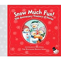 Snow Much Fun! 15th Anniversary Treasury of Stories 1630597163 Book Cover