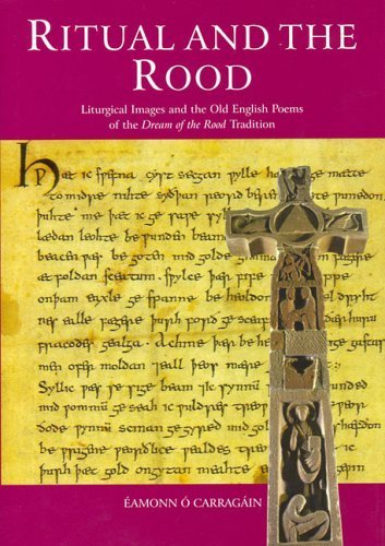 Rituals Rood Ritual &_the Rood Liturgical Images &_the Old English Poems of the ...