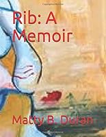 Rib: a Memoir 1521304394 Book Cover
