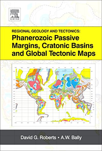 Regional Geology and Tectonics: Phanerozoic Passive Margins, Cratonic Basins and Global Tectonic Maps
