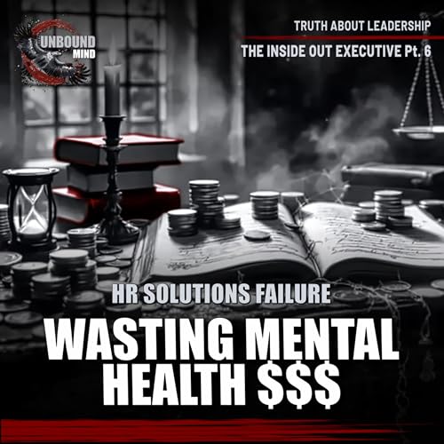 THE MONEY-WASTING GUIDE: How To Of The Corporate Mental Health Industrial Complex
