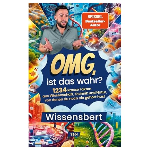 OMG, ist das wahr?: 1234 krasse Fakten aus Wissenschaft, Technik und Natur, von denen du noch nie gehört hast