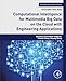 Produktbild Computational Intelligence for Multimedia Big Data on the Cloud with Engineering Applications (Intelligent Data-Centric Systems)