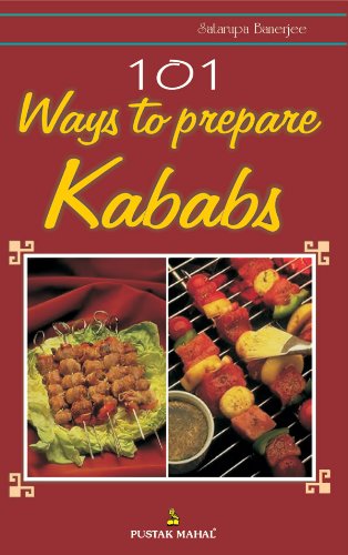 101 Ways to Prepare Kababs