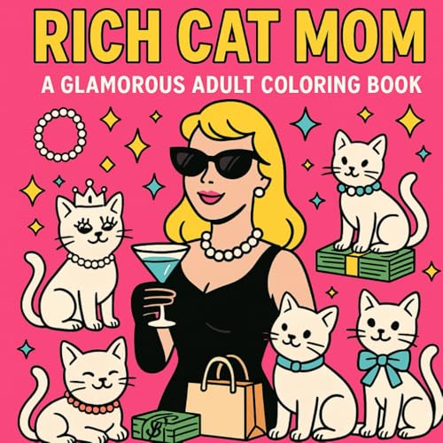 Rich Cat Mom AGlamorous Adult Coloring Book: Funny Cat Mom Gifts Stress Relief & Relaxation with Sassy, Luxurious Cats, Money, and Sparkles image 2