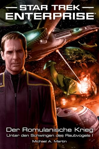 Star Trek - Enterprise 4: Der Romulanische Krieg - Unter den Schwingen des Raubvogels I