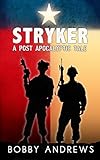 Stryker: A Post-Apocalyptic Tale